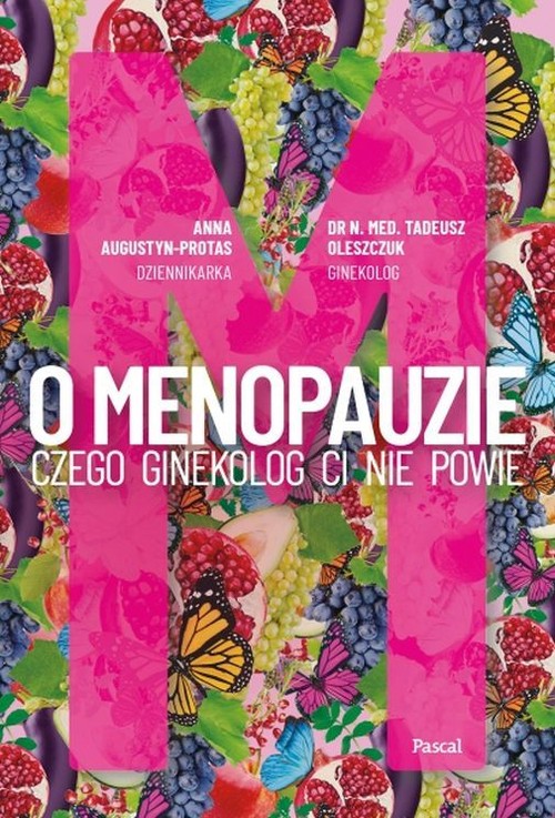 Image of O Menopauzie. Czego ginekolog Ci nie powie