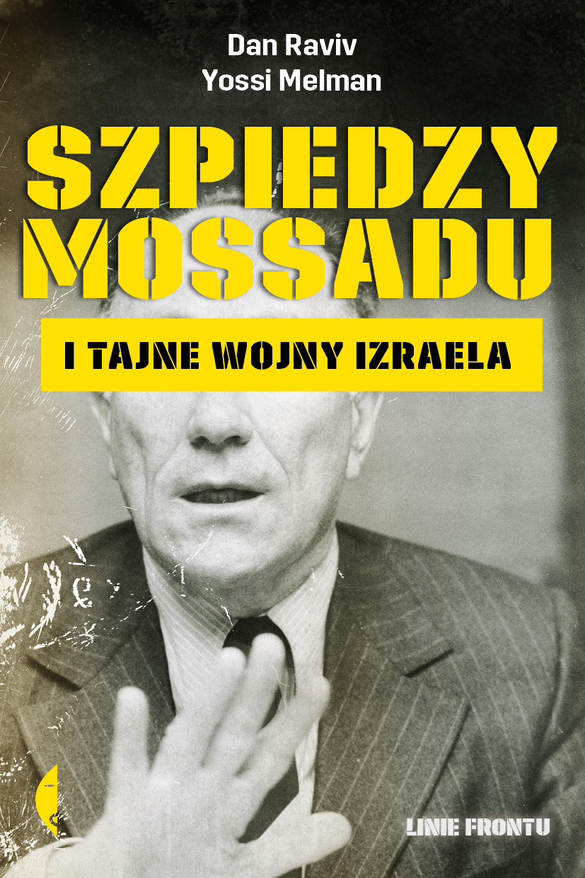 Image of Szpiedzy Mossadu i tajne wojny Izraela