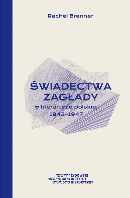 Image of Świadectwa Zagłady w literaturze polskiej 1942-1947