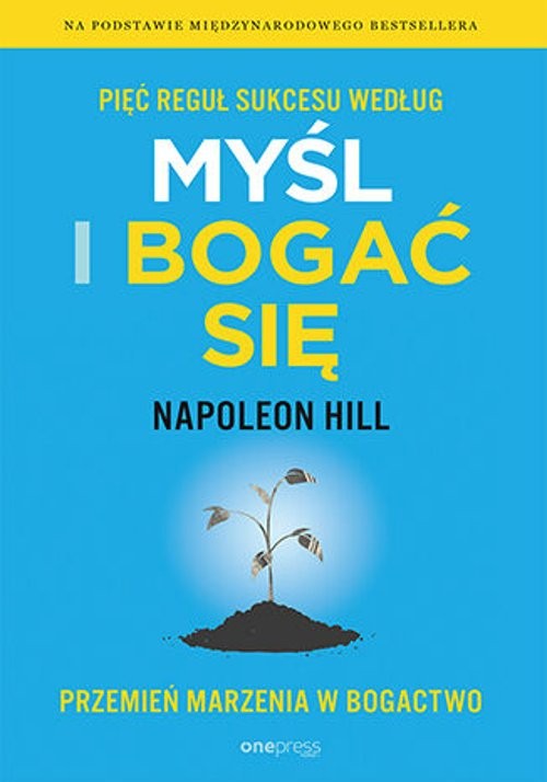 Image of Pięć reguł sukcesu według Myśl i bogać się Przemień marzenia w bogactwo