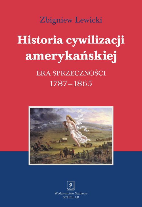 Image of Historia cywilizacji amerykańskiej Tom 2 Era sprzeczności
