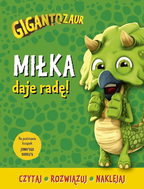 Image of Gigantozaur Miłka daje radę! Czytaj, rozwiązuj naklejaj