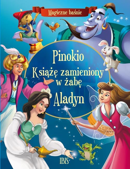 Image of Magiczne baśnie. Pinokio, Książę zamieniony w żabę, Aladyn