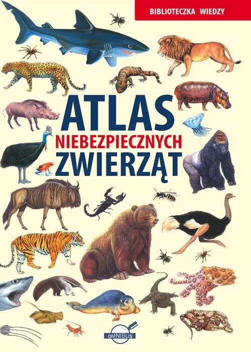 Image of Biblioteczka wiedzy. Atlas niebezpiecznych zwierząt
