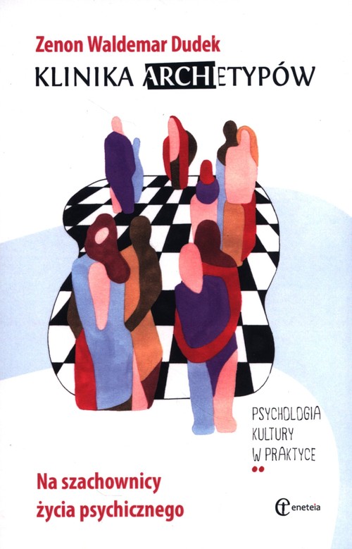 Image of Klinika archetypów Na szachownicy życia psychicznego