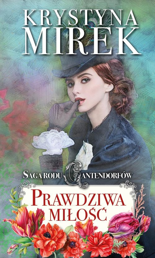 Image of Saga rodu Cantendorfów 3 Prawdziwa miłość