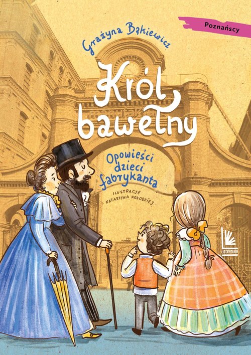 Image of Król bawełny Opowieści dzieci fabrykanta