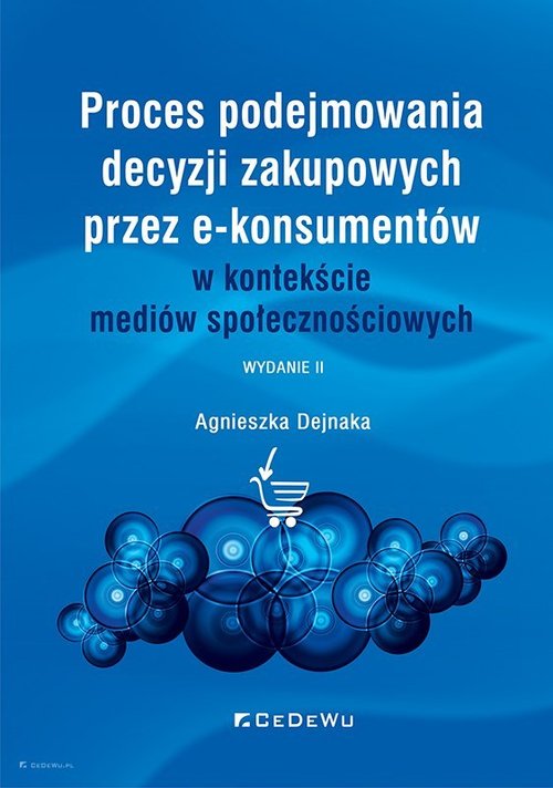 Image of Proces podejmowania decyzji zakupowych przez e-konsumentów w kontekście mediów społecznościowych
