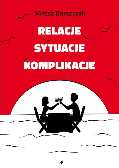 Image of Relacje sytuacje komplikacje