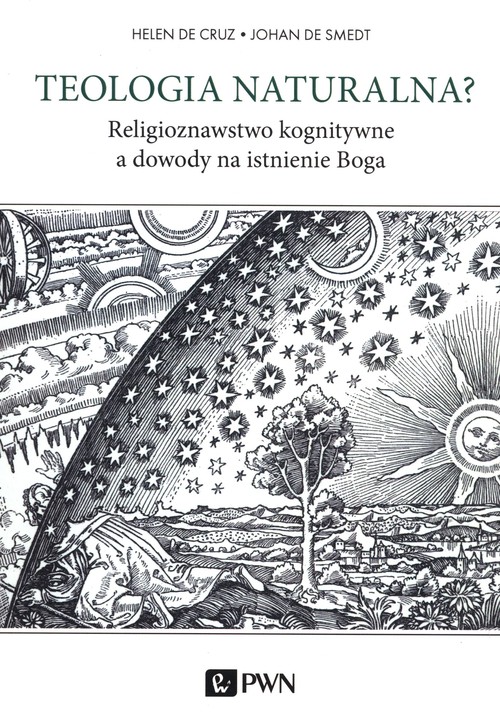 Image of Teologia naturalna Religioznawstwo kognitywne a dowody na istnienie Boga