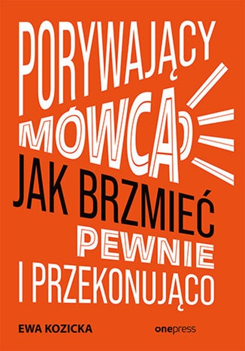Image of Porywający mówca Jak brzmieć pewnie i przekonująco