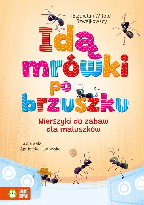 Image of Idą mrówki po brzuszku Wierszyki do zabaw dla maluszków