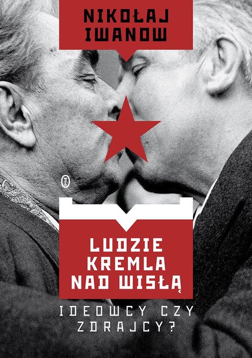 Image of Ludzie Kremla nad Wisłą. Ideowcy czy zdrajcy?