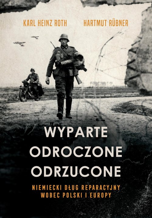 Image of Wyparte, odroczone, odrzucone. Niemiecki dług reparacyjny wobec Polski i Europy