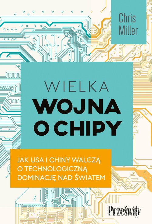 Image of Wielka wojna o chipy Jak USA i Chiny walczą o technologiczną dominację nad światem