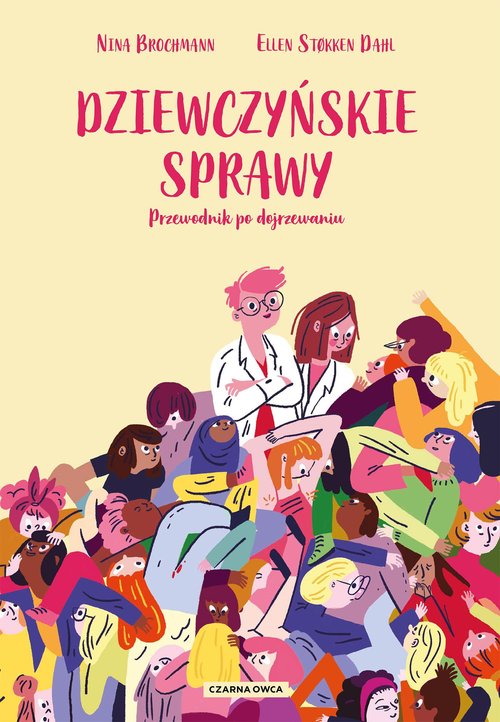 Image of Dziewczyńskie sprawy Przewodnik po dojrzewaniu
