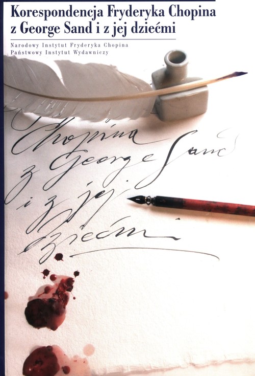 Image of Korespondencja Fryderyka Chopina z George Sand i z jej dziećmi