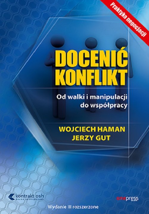 Image of Docenić konflikt. Od walki i manipulacji do współpracy. Wydanie III rozszerzone