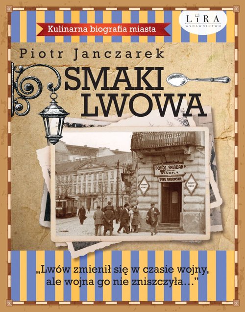 Image of Smaki Lwowa Kulinarna biografia miasta