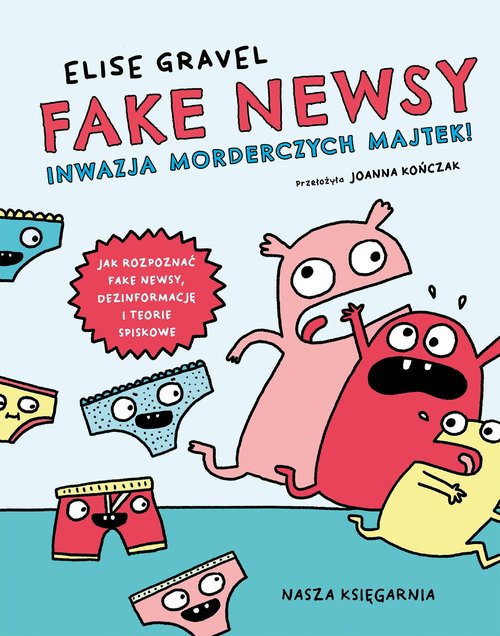Image of Fake newsy Inwazja morderczych majtek!