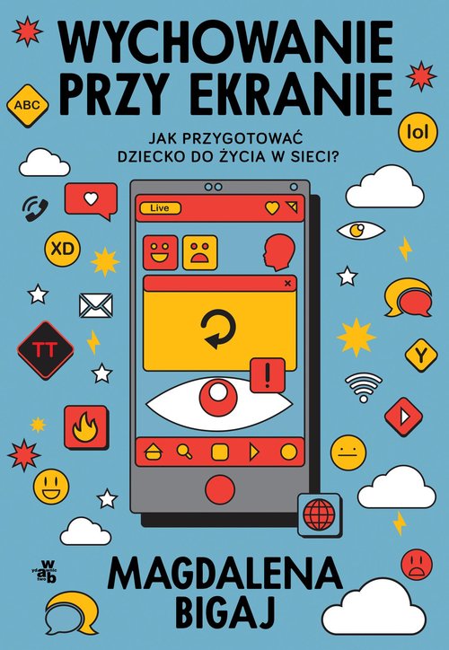 Image of Wychowanie przy ekranie. Jak przygotować dzieci do życia w sieci?