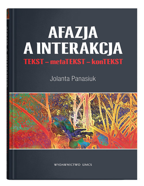 Image of Afazja a interakcja. TEKST - metaTEKST - konTEKS