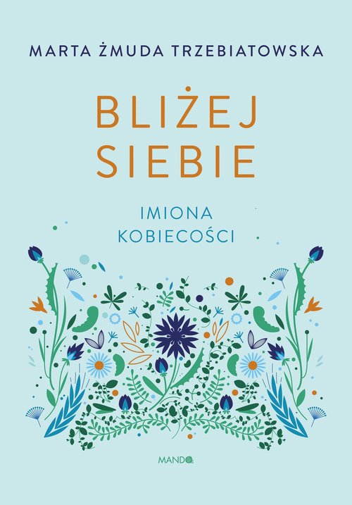 Image of Bliżej siebie Imiona kobiecości