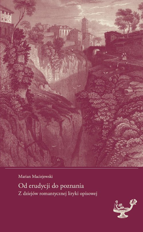 Image of Od erudycji do poznania Z dziejów romantycznej liryki opisowej