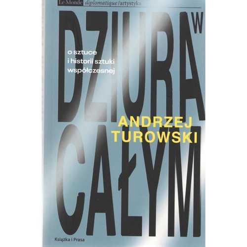 Image of Dziura w całym O sztuce i historii sztuki współczesnej