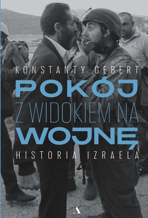 Image of Pokój z widokiem na wojnę Historia Izraela