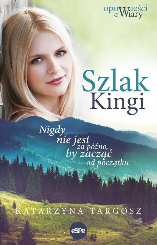 Image of Szlak Kingi Nigdy nie jest za późno, by zacząć od początku