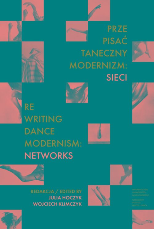 Image of Prze-pisać taneczny modernizm: sieci / Re-writing Dance Modernism: Networks