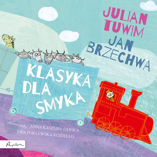 Image of Klasyka dla smyka. Julian Tuwim i Jan Brzechwa
