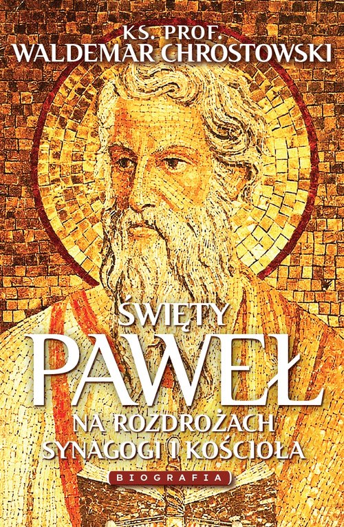 Image of Święty Paweł Biografia Na rozdrożach synagogi i kościoła