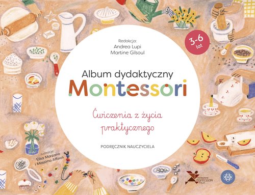 Image of Album dydaktyczny Montessori Ćwiczenia z życia praktycznego Podręcznik nauczyciela