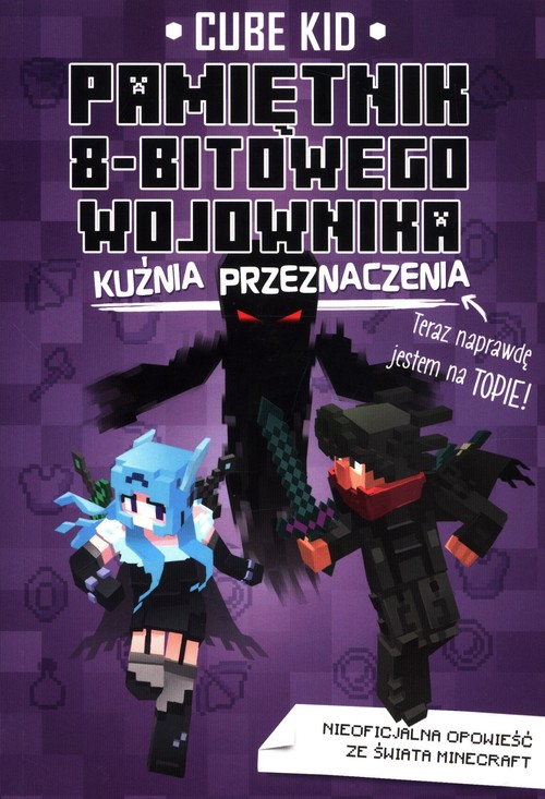 Image of Pamiętnik 8-bitowego wojownika Kuźnia przeznaczenia