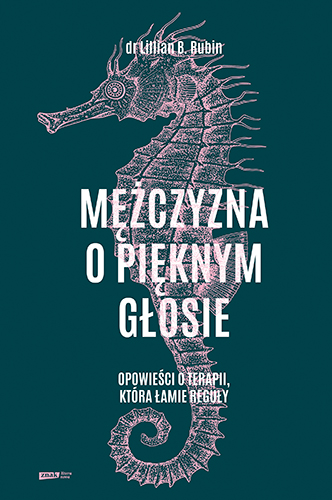 Image of Mężczyzna o pięknym głosie. Opowieści o terapii, która łamie reguły