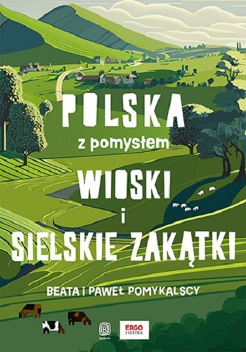 Image of Wioski i sielskie zakątki. Polska z pomysłem