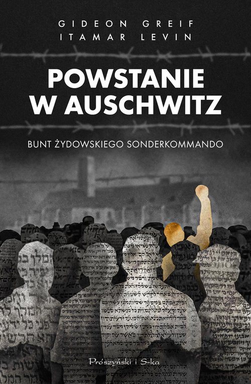 Image of Powstanie w Auschwitz Bunt żydowskiego Sonderkommando