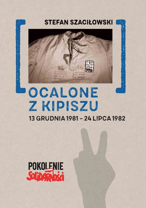 Image of Ocalone z kipiszu 13 grudnia 1981-24 lipca 1982