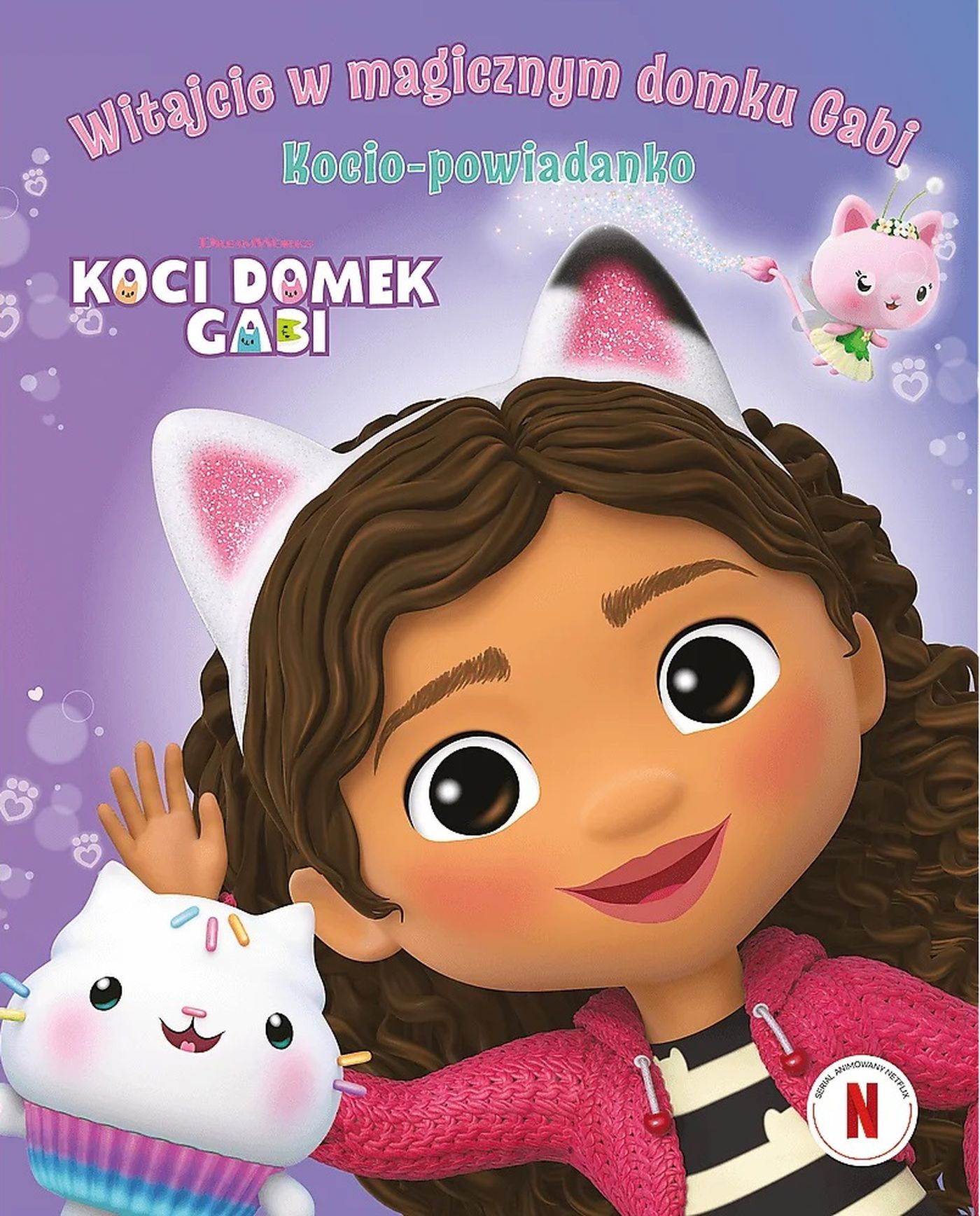 Image of Witajcie w magicznym domku Gabi! Kocio-powiadanko. Koci Domek Gabi