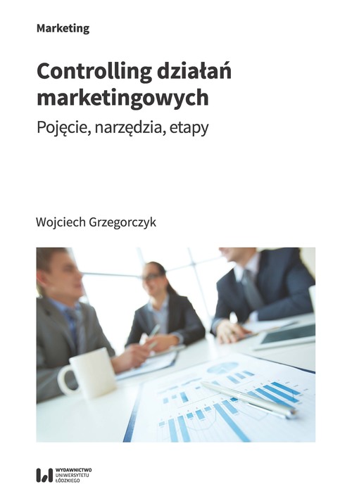 Image of Controlling działań marketingowych Pojęcie, narzędzia, etapy