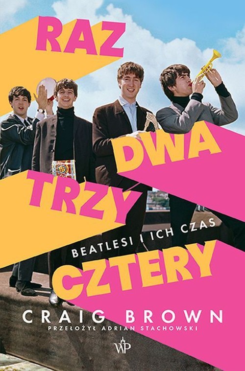 Image of Raz, dwa, trzy, cztery Beatlesi i ich czas