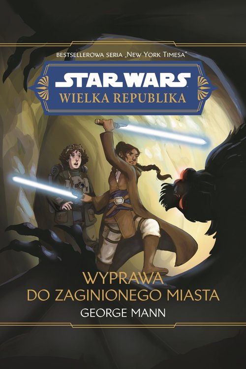 Image of Star Wars Wielka Republika. Wyprawa do zaginionego miasta