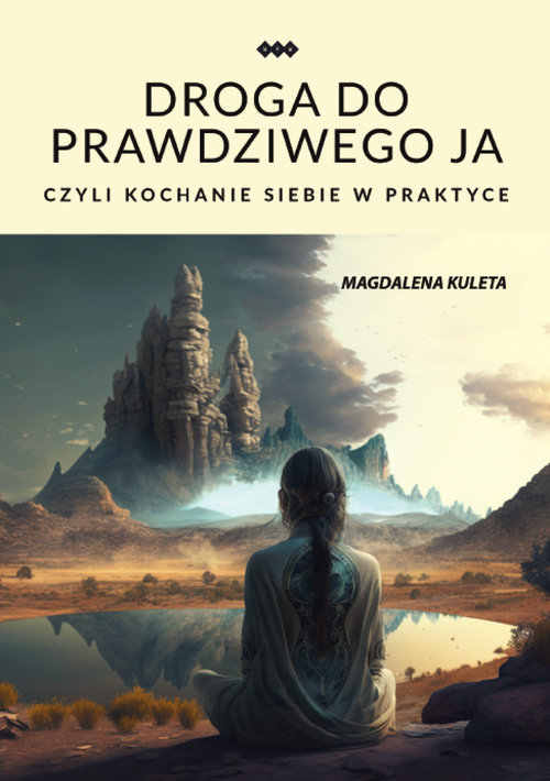 Image of Droga do prawdziwego ja, czyli kochanie siebie w praktyce