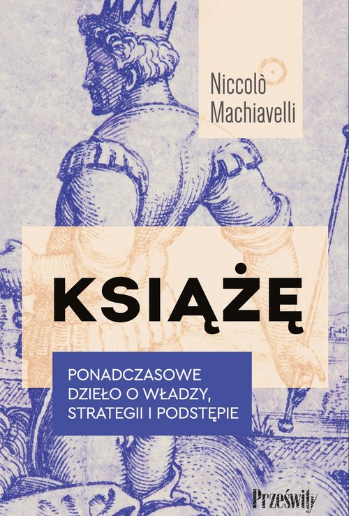 Image of Książę Ponadczasowe dzieło o władzy, strategii i podstępie