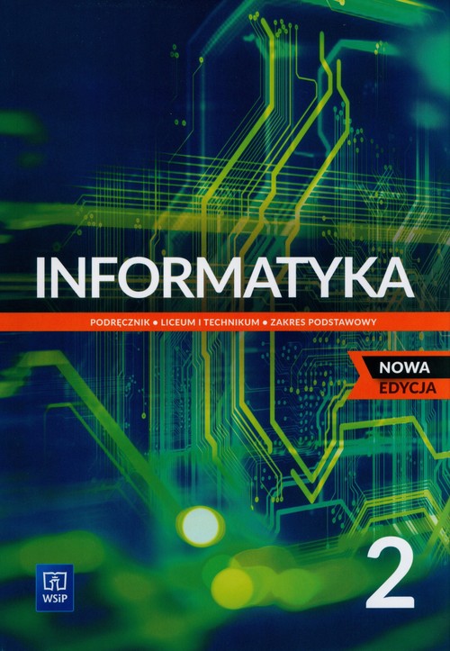 Image of Informatyka 2 Podręcznik Zakres podstawowy Liceum i technikum