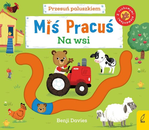 Image of Miś Pracuś Przesuń paluszkiem Na wsi