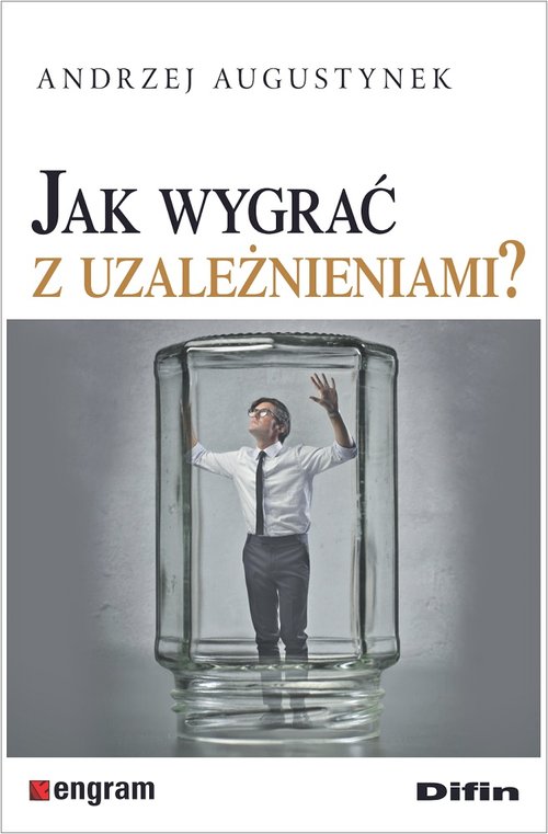 Image of Jak wygrać z uzależnieniami?