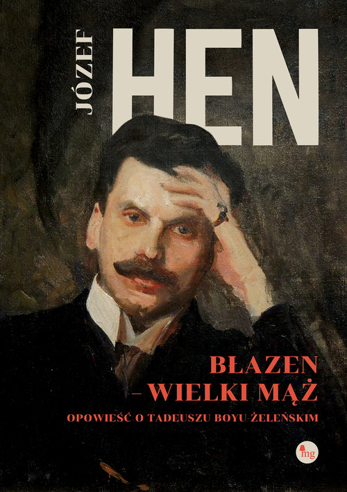 Image of Błazen wielki mąż. Opowieść o Tadeuszu Boyu-Żeleńskim